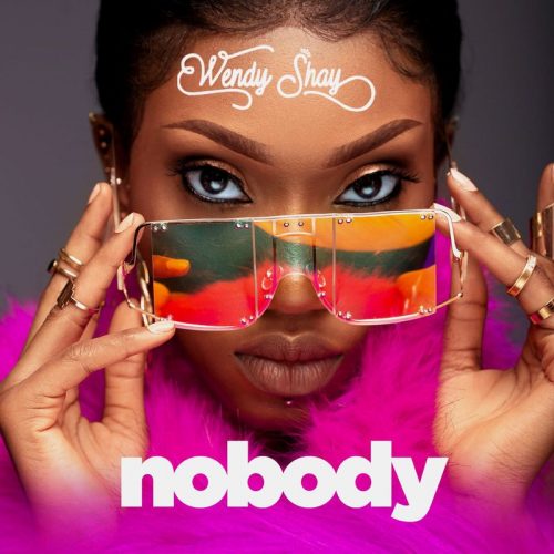 Wendy Shay - Nobody (Prod. By MOG Beatz)