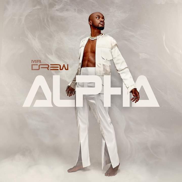 Mr Drew - Alpha Album (FULL ALBUM)