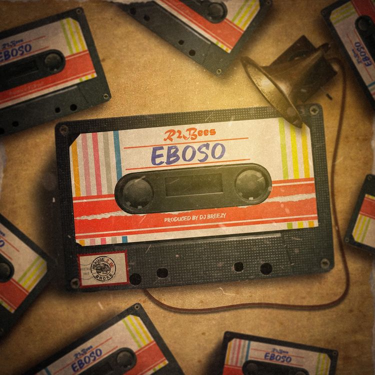 R2bees - Eboso (Prod. By DJ Breezy)