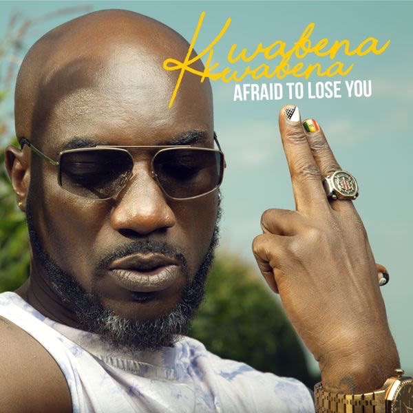 Kwabena Kwabena - Afraid To Loose You