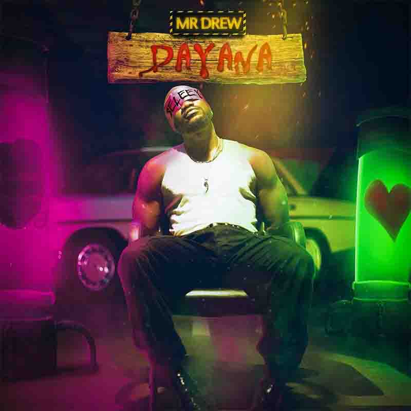 Mr Drew - Dayana (Prod. By Beatz Vampire)