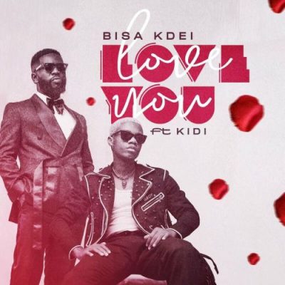 Bisa Kdei ft KiDi Love You SongOnGH com